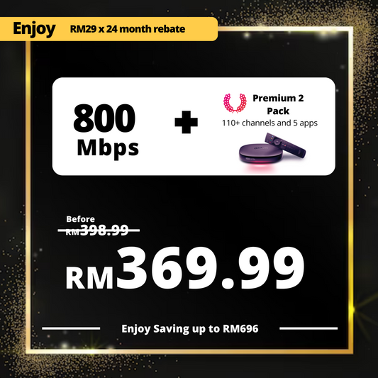 Astro Fibre 800 Mbps + Premium Pack 2