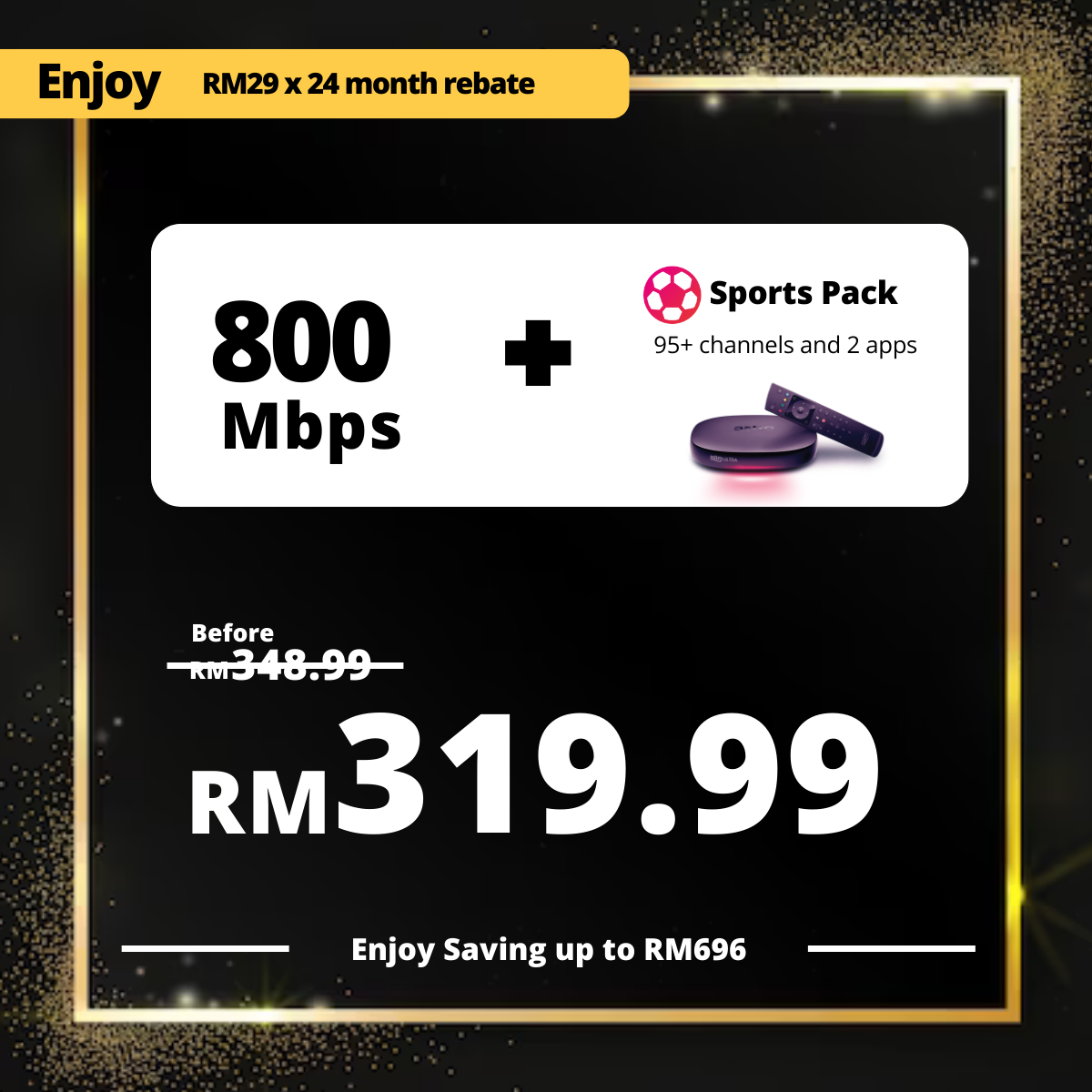 Astro Fibre 800 Mbps + Sports Pack